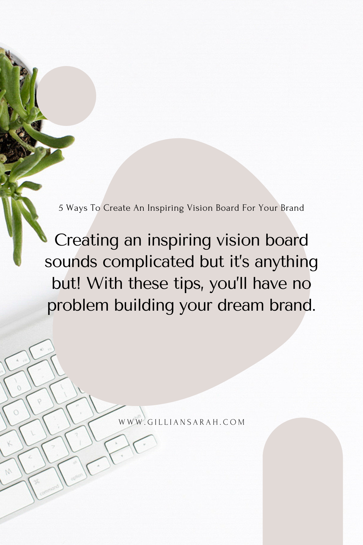 Ways To Create An Inspiring Vision Board For Your Brand Gillian Sarah