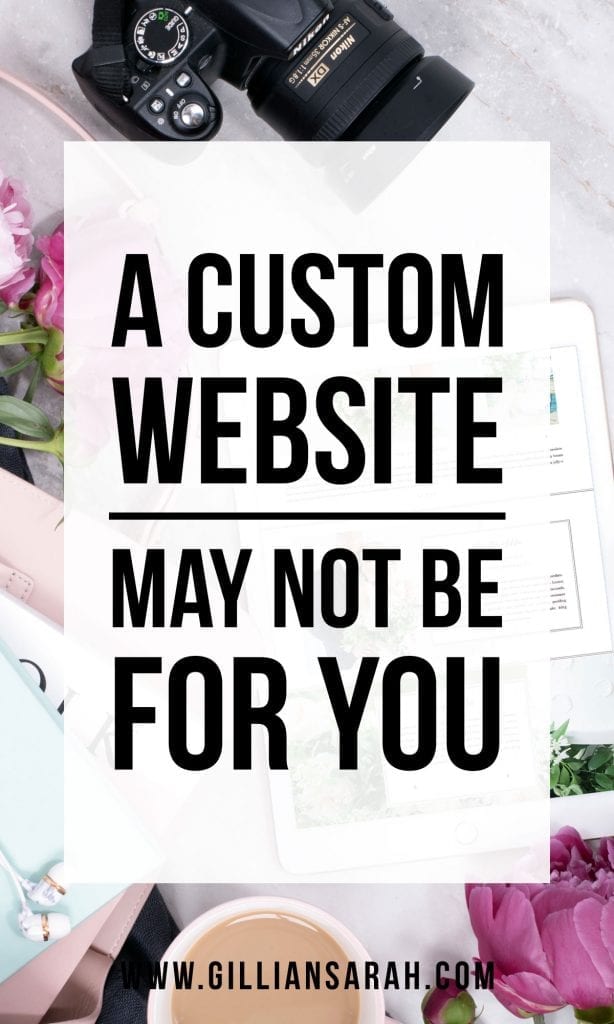 a custom website may not be for you