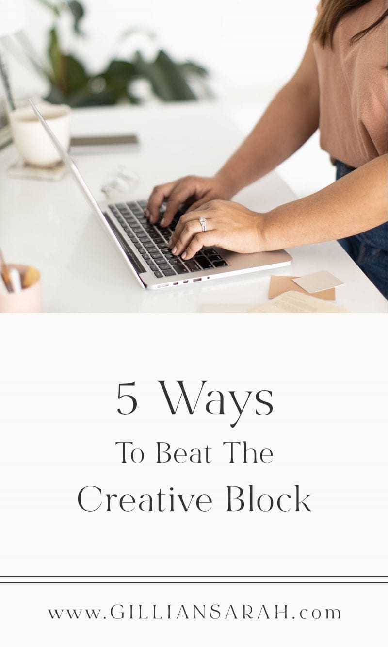 5 Ways To Beat The Creative Block In Your Home Business - Gillian Sarah