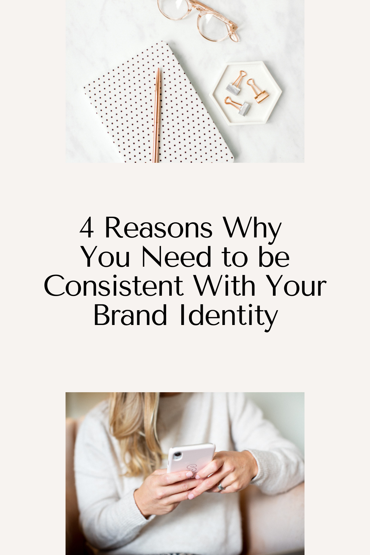 4 Reasons Why You Need to be Consistent With Your Brand Identity