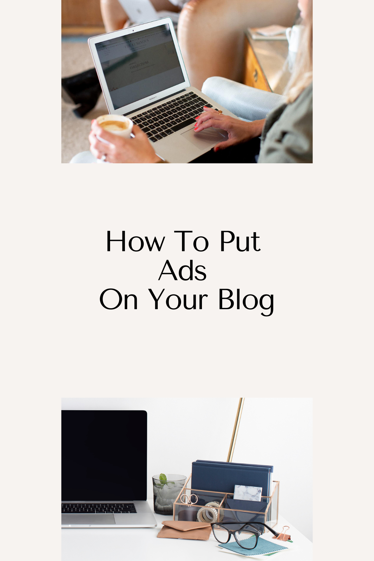 How To Put Ads On Your Blog