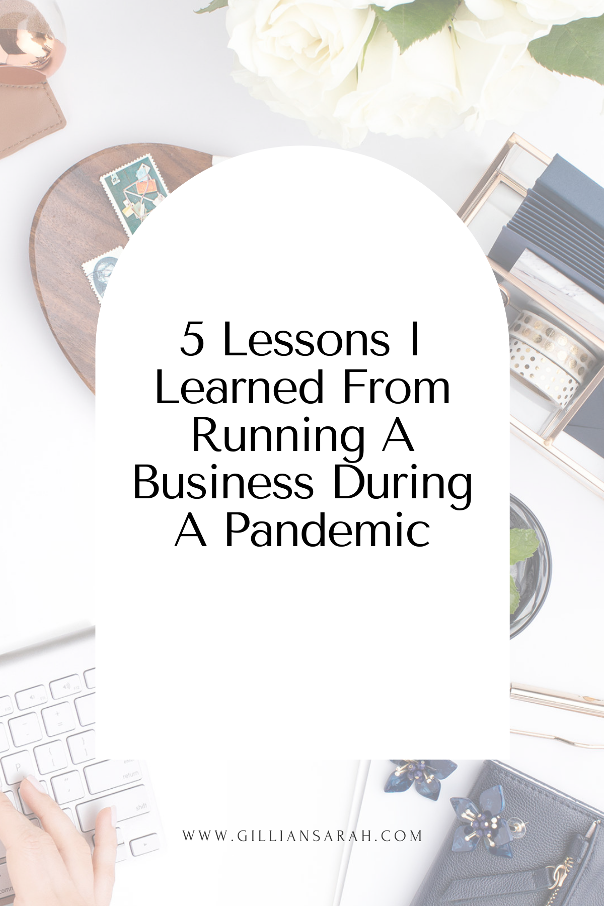 5 Lessons I Learned From Running A Business During A Pandemic