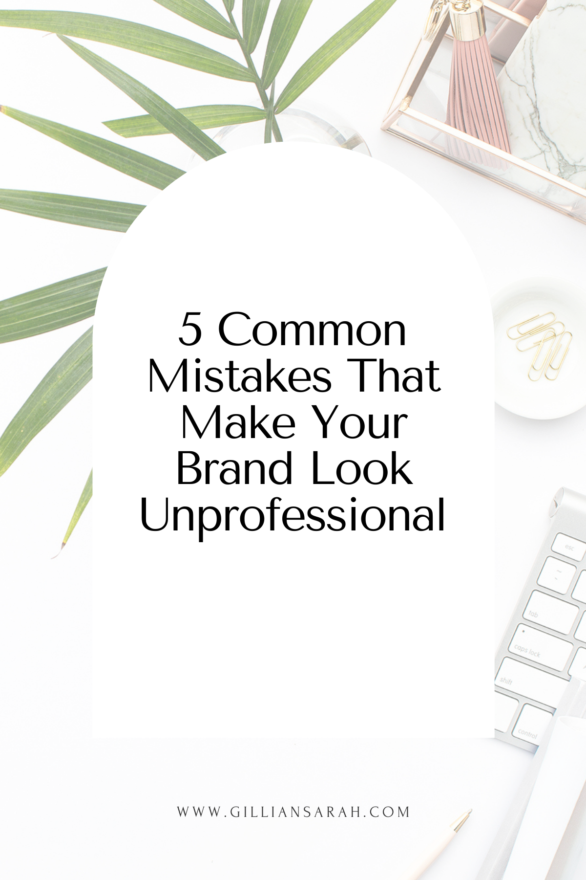 5 Common Mistakes That Make Your Brand Look Unprofessional