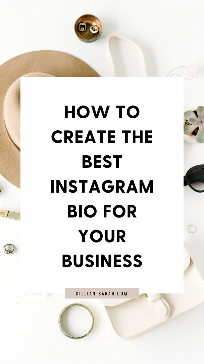 How to Create the Best Instagram Bio For Your Business - Gillian Sarah