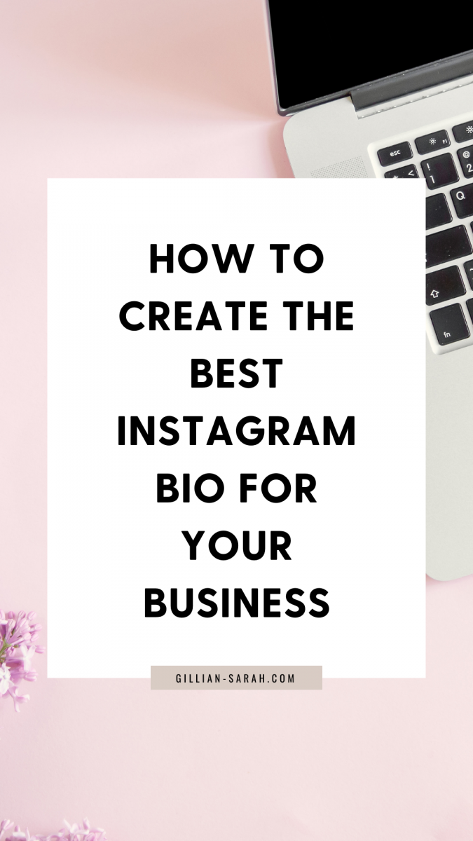 How to Create the Best Instagram Bio For Your Business - Gillian Sarah