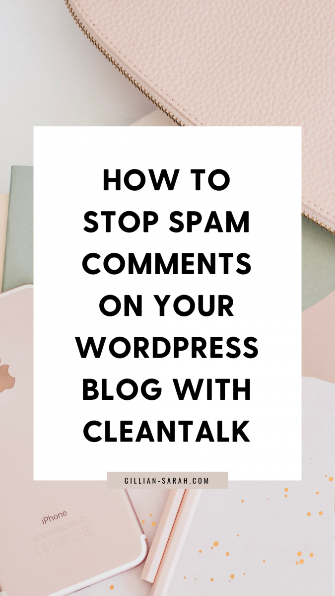 Remove Spam Comments From Your WordPress Blog With CleanTalk - Gillian ...