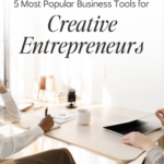 5 Most Popular Business Tools for Creative Entrepreneurs