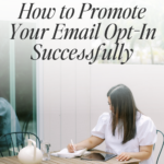 How to Promote Your Email Opt-In Successfully