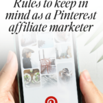 Rules to keep in mind as a Pinterest affiliate marketer