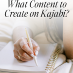 What Content to Create on Kajabi