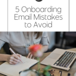5 Onboarding Email Mistakes to Avoid