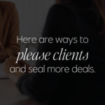 Here are ways to please clients