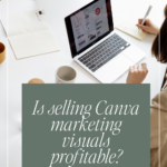 Is selling Canva marketing visuals profitable