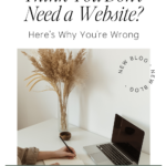 Think You Don't Need a Website