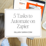 5 Tasks to Automate on Zapier