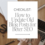 How to Update Old Blog Posts for Beter SEO