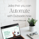 Jobs that you can Automate with Dubsado now.