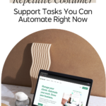 Repetitive Costumer Support Tasks You Can Automate Right Now