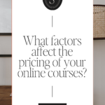 What factors affect the pricing of your online courses