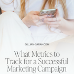 What Metrics to Track for a Successful Marketing Campaign
