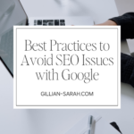 Best Practices to Avoid SEO Issues with Google