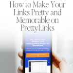 How to Make Your Links Pretty and Memorable on PrettyLinks