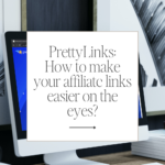 PrettyLinks_ How to make your affiliate links easier on the eyes
