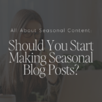 Should You Start Making Seasonal Blog Posts