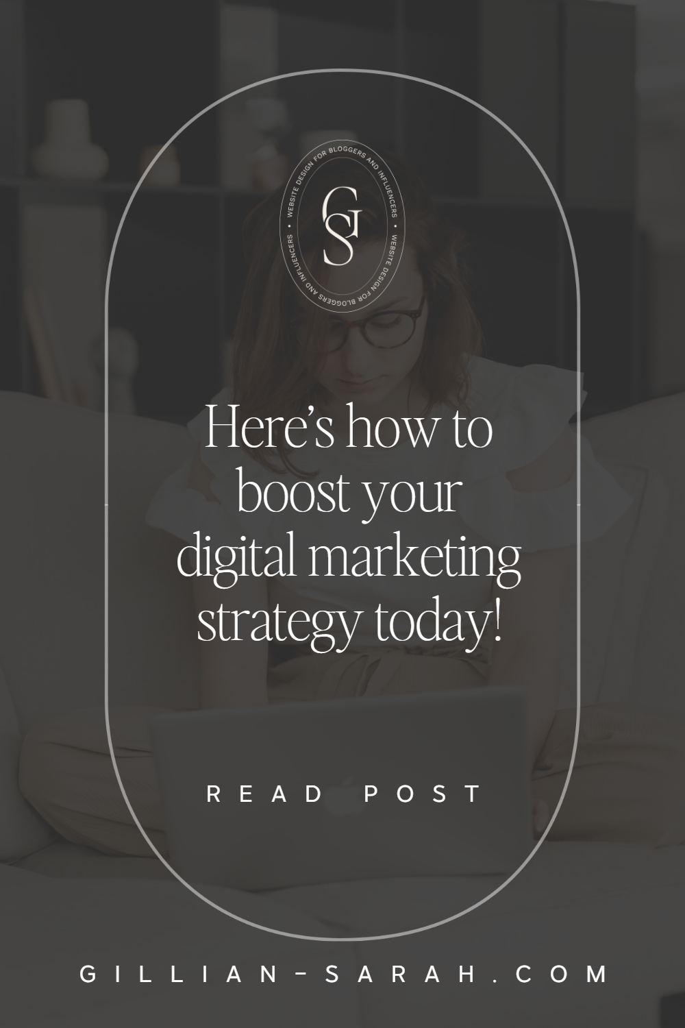 5 Tips To Improve Your Digital Marketing Strategy Today - Gillian Sarah