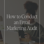 How to Conduct an Email Marketing Audit