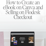 How to Create an eBook on Canva and Selling on Flodesk Checkout