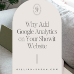 Why Add Google Analytics on Your Showit Website
