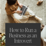 How to Run a Business as an Introvert