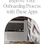 Improve Your Onboarding Process with These Apps