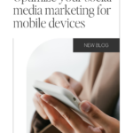 Optimize your social media marketing for mobile devices