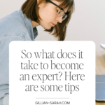 So what does it take to become an expert_ Here are some tips