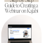 Step-by-Step Guide to Creating a Webinar on Kajabi