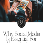 Why Social Media Is Essential For Your Business