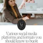 Various social media platforms and formats you should know to boost your marketing effort