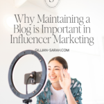 Why Maintaining a Blog is Important in Influencer Marketing