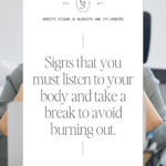Signs that you must listen to your body and take a break to avoid burning out