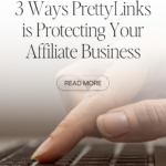 3 Ways PrettyLinks is Protecting Your Affiliate Business