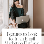 Features to Look for in an Email Marketing Platform