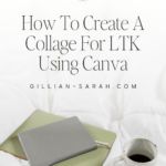 How To Create A Collage For LTK Using Canva
