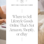 Where to Sell Lifestyle Goods Online That's Not Amazon, Shopify, or eBay